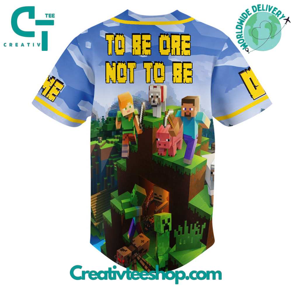 Minecraft To Be Or Not To Be Baseball Jersey